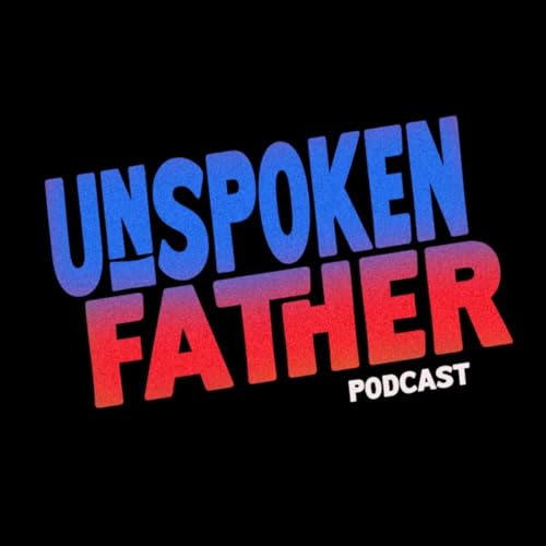 Unspoken Father podcast EP11| Talk w/ Jay Becoming a better man for my kids, A Father's Redemption