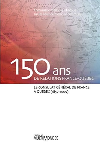 150 ans de relations France-Québec