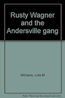 Rusty Wagner and the Andersville gang 0834109018 Book Cover
