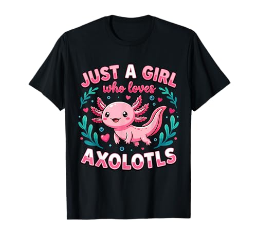 Just A Girl Who Loves Axolotls Cute Animal Design T-Shirt