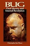 BUG: Deaf Identity and Internal Revolution