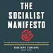 The Socialist Manifesto: The Case for Radical Politics in an Era of Extreme Inequality