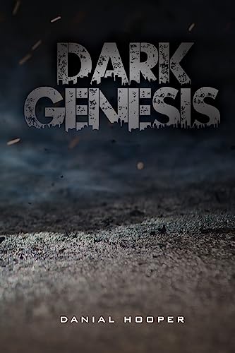 Dark Genesis: In the beginning, darkness came. (Shadows and Shine) (Volume 1) -  Hooper, Danial, Paperback