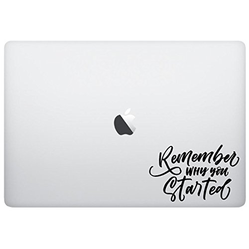 Laptop Decal - Remember Why You Started - Matte Black Skins Stickers #TOP7