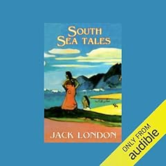 South Sea Tales Audiolibro Por Jack London arte de portada