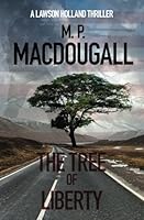 The Tree of Liberty: A Lawson Holland Thriller (Lawson Holland Thrillers) B09NGTKWT5 Book Cover