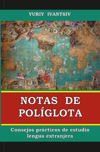 Notas de políglota: Consejos prácticos de estudio lengua extranjera (Spanish Edition)