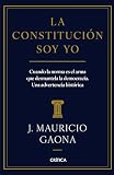 La constitución soy yo (Spanish Edition)