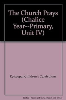 Episcopal Children's Curriculum Primary Chalice - The Church Prays