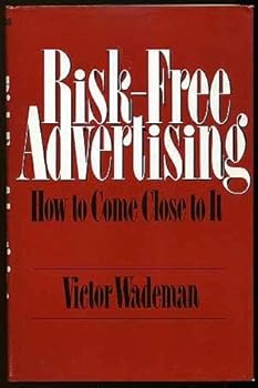 Paperback Risk-free advertising: How to come close to it (Wiley series on marketing management) Book