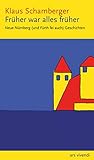  Früher war alles früher (eBook): Neue Nürnberg (und Fürth fei auch) Geschichten