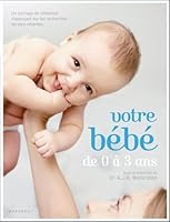 Votre bébé de 0 à 3 ans 2501063813 Book Cover