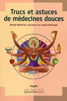 Paperback Trucs et astuces des médecines douces [French] Book