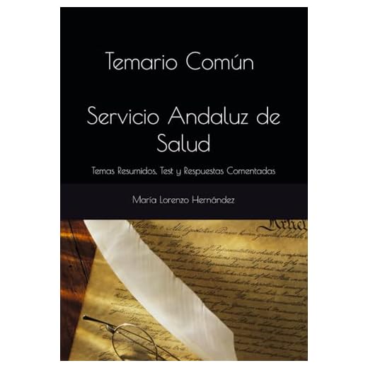 TÍTULO: Temario Común. Servicio Andaluz de Salud: Temas Resumidos, Test y Respuestas Comentadas
