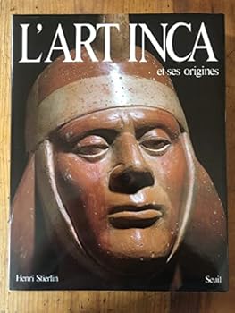Hardcover L'Art inca et ses origines [French] Book