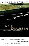 Weit draußen. Geschichten aus Wyoming - Annie Proulx Übersetzer: Oskar Halbsattel 