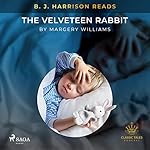 Cover of B. J. Harrison Reads The Velveteen Rabbit