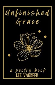 Paperback Unfinished Grace: a poetry book