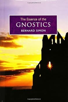Hardcover The Essence of the Gnostics Book