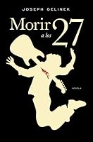 Morir a los 27 / Died At The Age Of 27 8401337615 Book Cover
