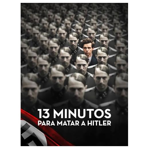 13 minutos para matar a Hitler