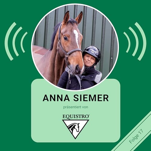 STAFFEL 5 FOLGE #17: Grundlagen statt Abk&uuml;rzungen &ndash; Anna Siemer &uuml;ber die jungen Pferde I EQUISTRO