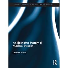 An Economic History of Modern Sweden Routledge Explorations in Economic History