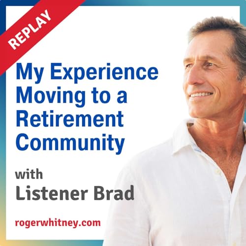 Replay: My Experience Moving to a Retirement Community Podcast Por  arte de portada