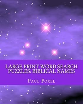 Paperback Large Print Word Search Puzzles: Biblical Names: 101 Super-Sized Word Search Puzzles Book