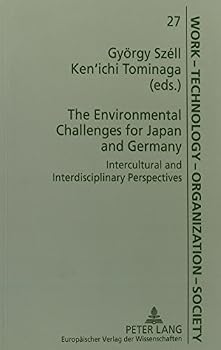Paperback The Environmental Challenges for Japan and Germany: Intercultural and Interdisciplinary Perspectives Book