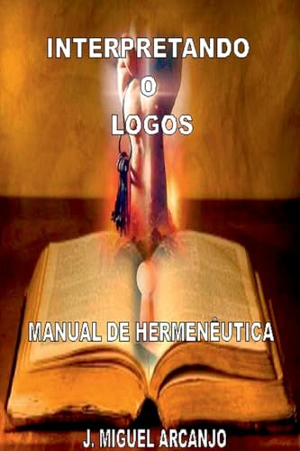 Interpretando O Logos (Portuguese Edition)