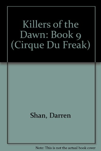 Killers of the Dawn: Book 9 (Cirque Du Freak) 1424213371 Book Cover