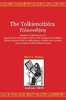 The Tolkiennymicon : Studies in Tolkiennymy; or, Searching for the Origins of Elvo-Indo-European in Tolkien's Elvish Lexicon