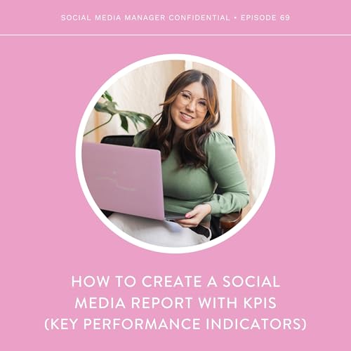 69. How to Create a Social Media Report with KPIs (Key Performance Indicators) Podcast Por  arte de portada