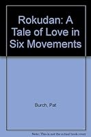 Rokudan: A Tale of Love in Six Movements 0800868188 Book Cover