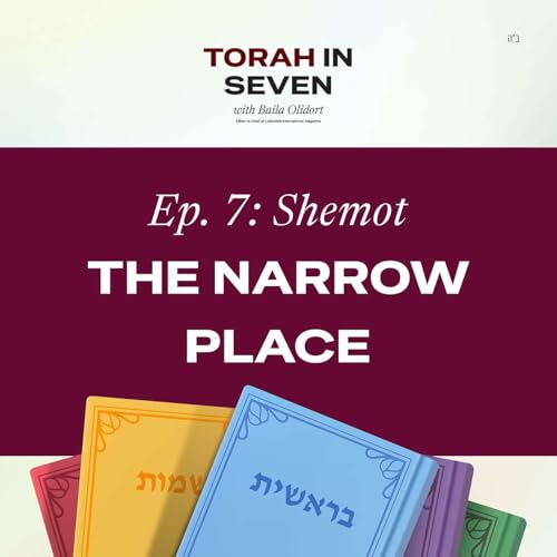 Shemot: The Narrow Place