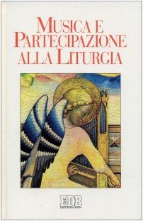 Musica e partecipazione alla liturgia. Atti del 26º Congresso nazionale di musica sacra