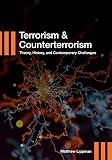 Terrorism and Counterterrorism: Theory, History, and Contemporary Challenges