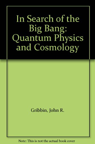 In Search of the Big Bang 0553346172 Book Cover