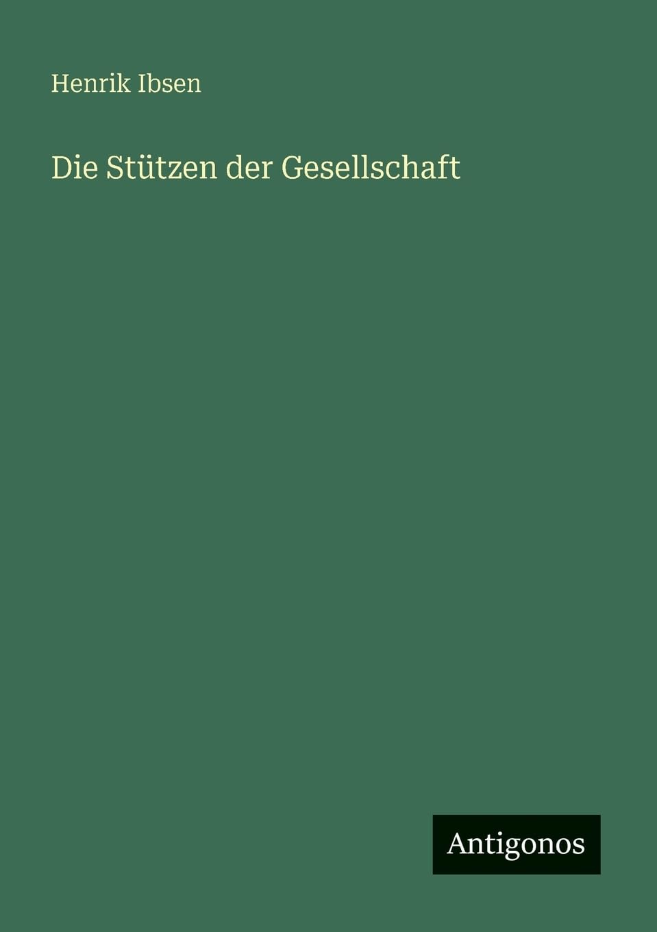 Die Stützen der Gesellschaft