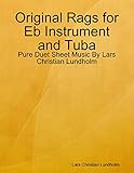  Original Rags for Eb Instrument and Tuba - Pure Duet Sheet Music By Lars Christian Lundholm (English Edition)