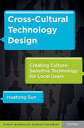 Cross-Cultural Technology Design: Creating Culture-Sensitive Technology for Local Users book cover