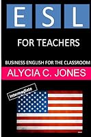 ESL for Teachers: Business English for the Classroom 150881709X Book Cover