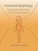 Functional Morphology: The Dynamic Wholeness of the Human Organism
