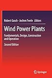  [Wind Power Plants: Fundamentals, Design, Construction and Operation] [By: Gasch, Robert] [April, 2011]