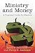 Ministry and Money: A Practical Guide for Pastors