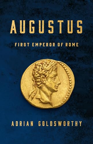 Augustus: First Emperor of Rome