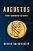 Augustus: First Emperor of Rome