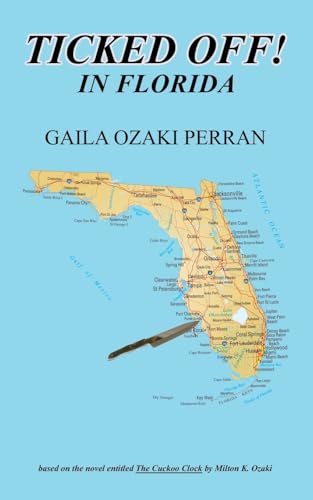 Ticked Off! In Florida: A Novel Murder Mystery