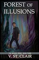 The Forest of Illusions (The Broken Prism) (Volume 3) 1976484235 Book Cover
